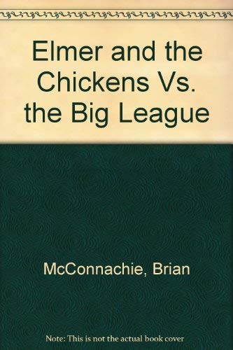 Imagen de archivo de Elmer and the Chickens vs. the Big League a la venta por Alf Books