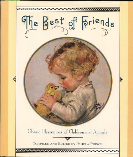 Stock image for The Best of Friends: Classic Illustrations of Children and Animals for sale by Half Price Books Inc.