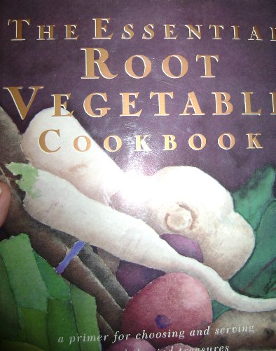 Beispielbild fr The Essential Root Vegetable Cookbook zum Verkauf von BooksRun