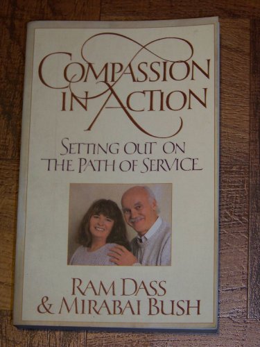 Beispielbild fr Compassion In Action: Setting Out on the Path of Service zum Verkauf von Books From California