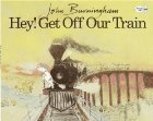 Imagen de archivo de Hey! Get off Our Train a la venta por Better World Books