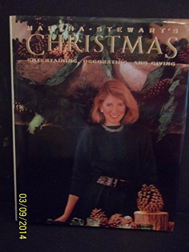 9780517576472: Martha Stewart's Christmas: Entertaining, Decorating, Giving