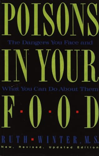 Beispielbild fr Poisons In Your Food: The Dangers You Face and What You Can Do About Them zum Verkauf von Wonder Book