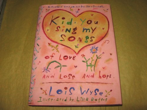 Imagen de archivo de Kid, You Sing My Songs : Of Love, Loss, and Hope a la venta por Better World Books: West