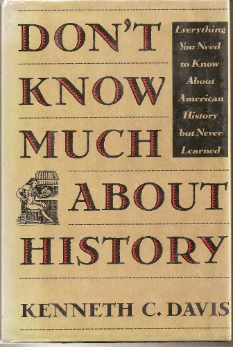 9780517577066: Don't Know Much About History: Everything You Need to Know About American History but Never Learned