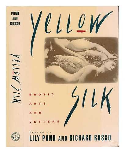 Stock image for Yellow Silk : Erotic Arts and Letters for sale by Better World Books: West