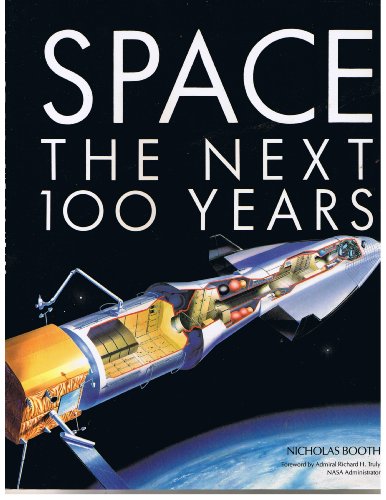 Beispielbild fr Space : The Next 100 Years zum Verkauf von Better World Books