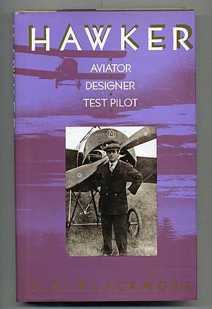 Imagen de archivo de Hawker: Aviator, Designer, Test Pilot a la venta por Archer's Used and Rare Books, Inc.