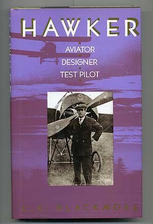 Stock image for Hawker: Aviator, Designer, Test Pilot for sale by Jay W. Nelson, Bookseller, IOBA