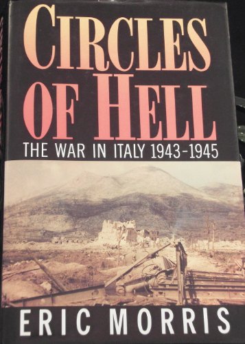 Beispielbild fr Circles of Hell: The War in Italy 1943-1945 zum Verkauf von WorldofBooks