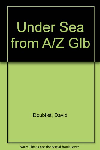 Imagen de archivo de Under the Sea from A to Z a la venta por Better World Books