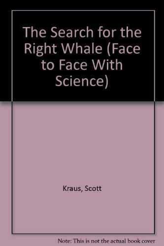 9780517578452: The Search for the Right Whale (Face to Face With Science)