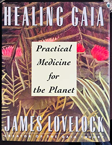 Beispielbild fr Healing Gaia : A New Prescription for the Living Planet zum Verkauf von Better World Books