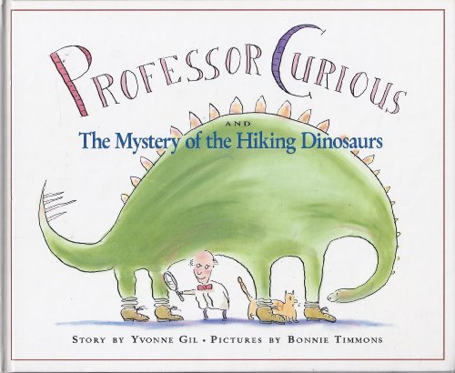 9780517580257: Professor Curious and the Mystery of the Hiking Dinosaurs