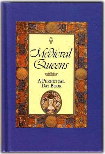 Beispielbild fr The Medieval Queens: Les Tres Beaux Jours zum Verkauf von Top Notch Books