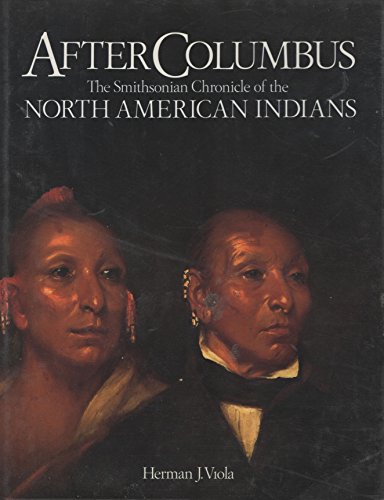 Stock image for After Columbus : The Smithsonian Chronicle of the North American Indian for sale by Better World Books: West