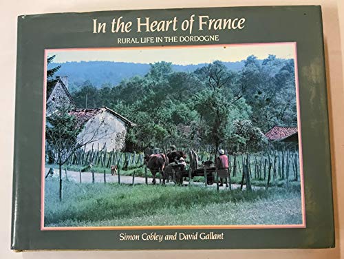 9780517581261: In the Heart of France: The Dordogne [Lingua Inglese]