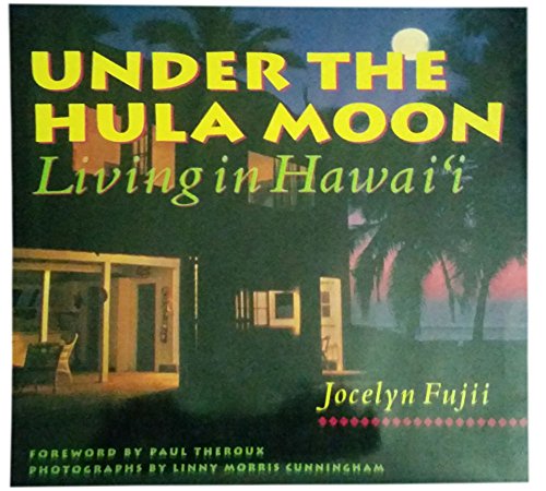 Stock image for Under the Hula Moon : Living in Hawai'i for sale by Orion Tech