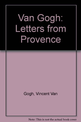 Stock image for Van Gogh: Letters from Provence for sale by ThriftBooks-Dallas