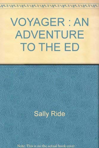 VOYAGER: AN ADVENTURE TO THE ED (9780517581582) by Ride, Sally