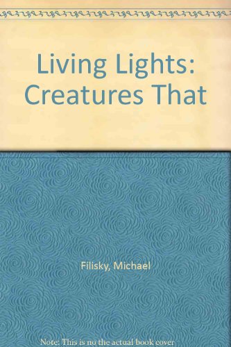 Stock image for Living Lights: Creatures That for sale by SecondSale