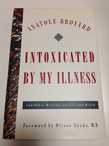 Beispielbild fr Intoxicated By My Illness: And Other Writings on Life and Death zum Verkauf von BooksRun