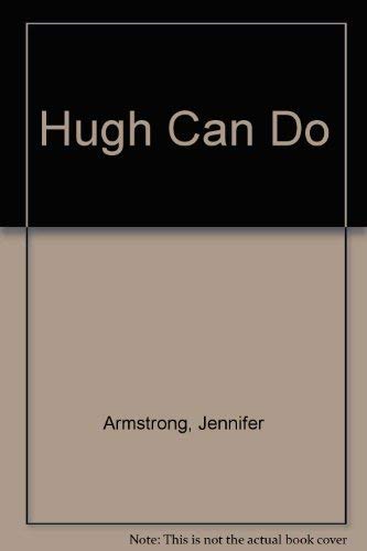 HUGH CAN DO (9780517582183) by Armstrong, Jennifer