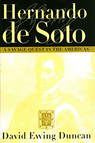 Beispielbild fr Hernando De Soto: A Savage Quest in the Americas zum Verkauf von Wonder Book
