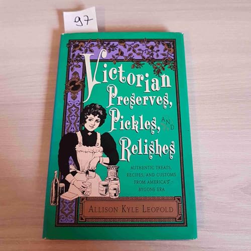 9780517583159: Victorian Preserves, Pickles And Relishes (Victorian Cupboard Series)