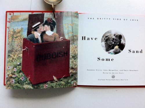 Beispielbild fr Have Some Sand: The Gritty Side Of Love: John Margolies, Emily Gwathmey zum Verkauf von Wonder Book