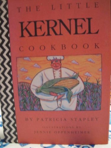 9780517583555: The Little Kernel Cookbook