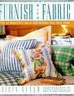 Stock image for Furnish with Fabric : Over Twenty-Five Ideas for Decorating Your Home for sale by Better World Books