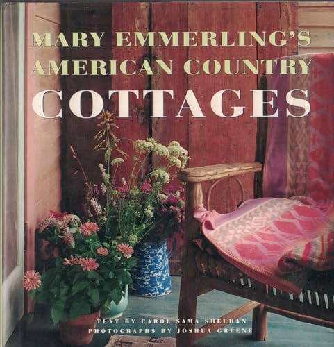 Imagen de archivo de Mary Emmerling's American Country Cottages a la venta por Library House Internet Sales