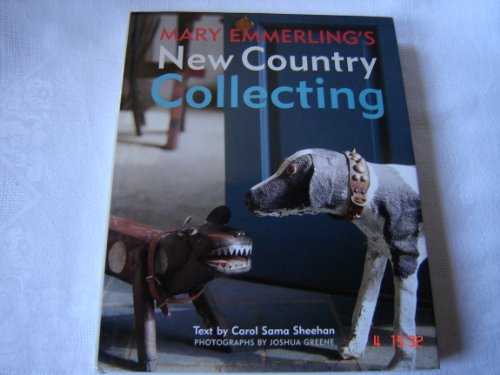 Imagen de archivo de Mary Emmerling's New Country Collecting a la venta por Redbrick Books