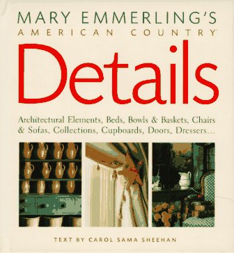 Imagen de archivo de Mary Emmerling's American Country Details a la venta por Gulf Coast Books