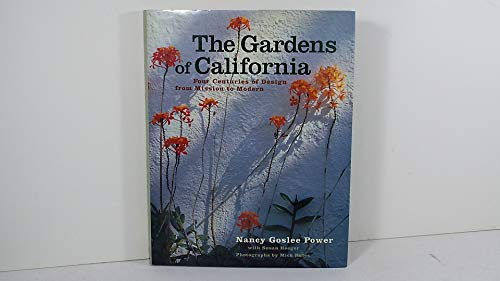 Stock image for The Gardens of California : Four Centuries of Design from Mission to Modern for sale by Better World Books