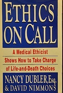 Imagen de archivo de Ethics On Call: A Medical Ethicist Shows How to Take Charge of Life-and-Death Choices a la venta por BookHolders