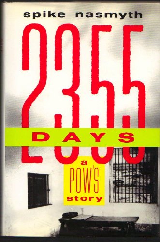 Beispielbild fr Two Thousand Three Hundred Fifty-Five Days : A Pow's Story zum Verkauf von Better World Books