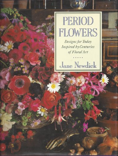 Beispielbild fr Period Flowers : Designs for Today Inspired by Centuries of Floral Art zum Verkauf von Better World Books