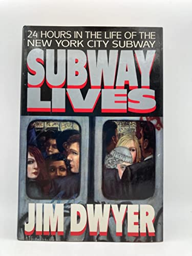 Stock image for Subway Lives: 24 Hours in the Life of the New York City Subway for sale by BooksRun