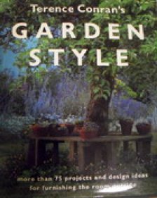 Beispielbild fr Terence Conran's Garden Style : Furnishing the Room Outside zum Verkauf von Better World Books