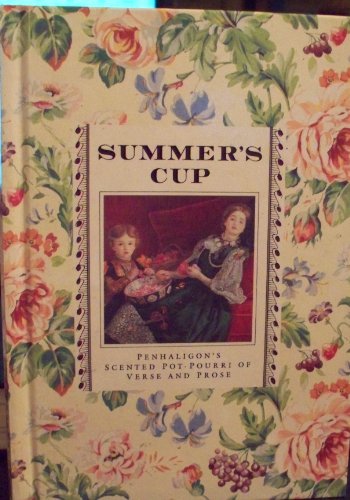 Beispielbild fr Summer's Cup: A Penhaligon's Book of Potpourri of Verse and Prose zum Verkauf von WorldofBooks