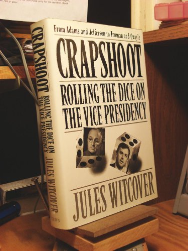 Imagen de archivo de Crapshoot: Rolling The Dice On The Vice Presidency a la venta por Gulf Coast Books
