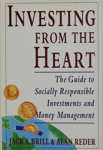 9780517584958: Investing from the Heart: The Guide to Socially Responsible Investments and Money Management