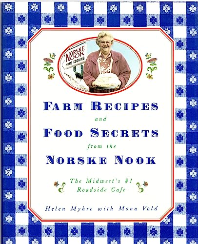 Beispielbild fr Farm Recipes and Other Secrets from the Norske Nook : The Midwest's Number One Roadside Cafe zum Verkauf von Better World Books