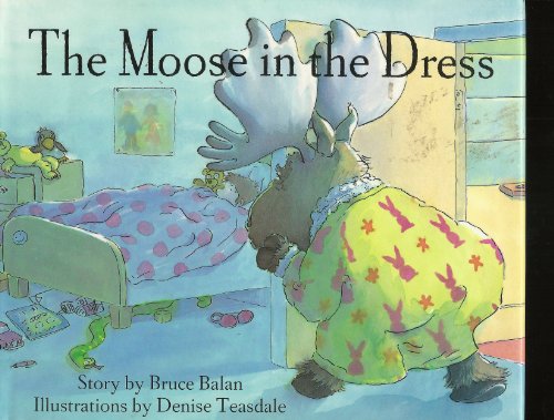 Imagen de archivo de The Moose in the Dress a la venta por SecondSale