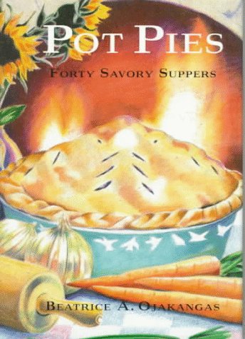 Stock image for Pot Pies: Forty Savory Suppers for sale by SecondSale