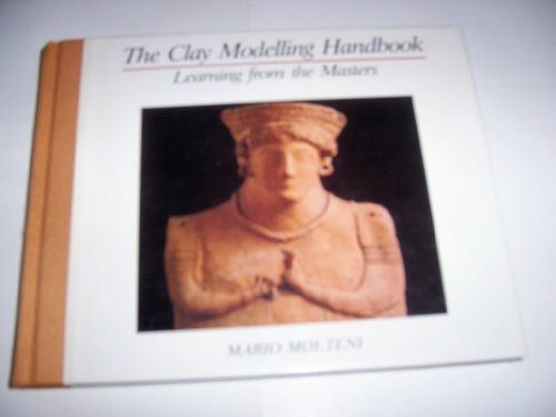 The Clay Modelling Handbook - Learning from the Masters