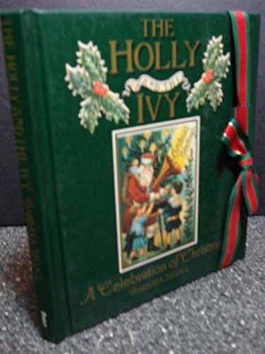 Stock image for The Holly and the Ivy: A Celebration of Christmas for sale by ZBK Books