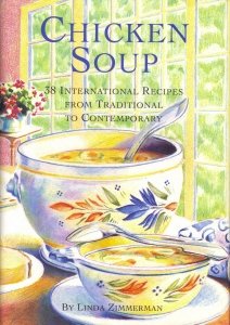 Beispielbild fr Chicken Soup: 38 International Recipes from Traditional to Contemporary zum Verkauf von ThriftBooks-Dallas